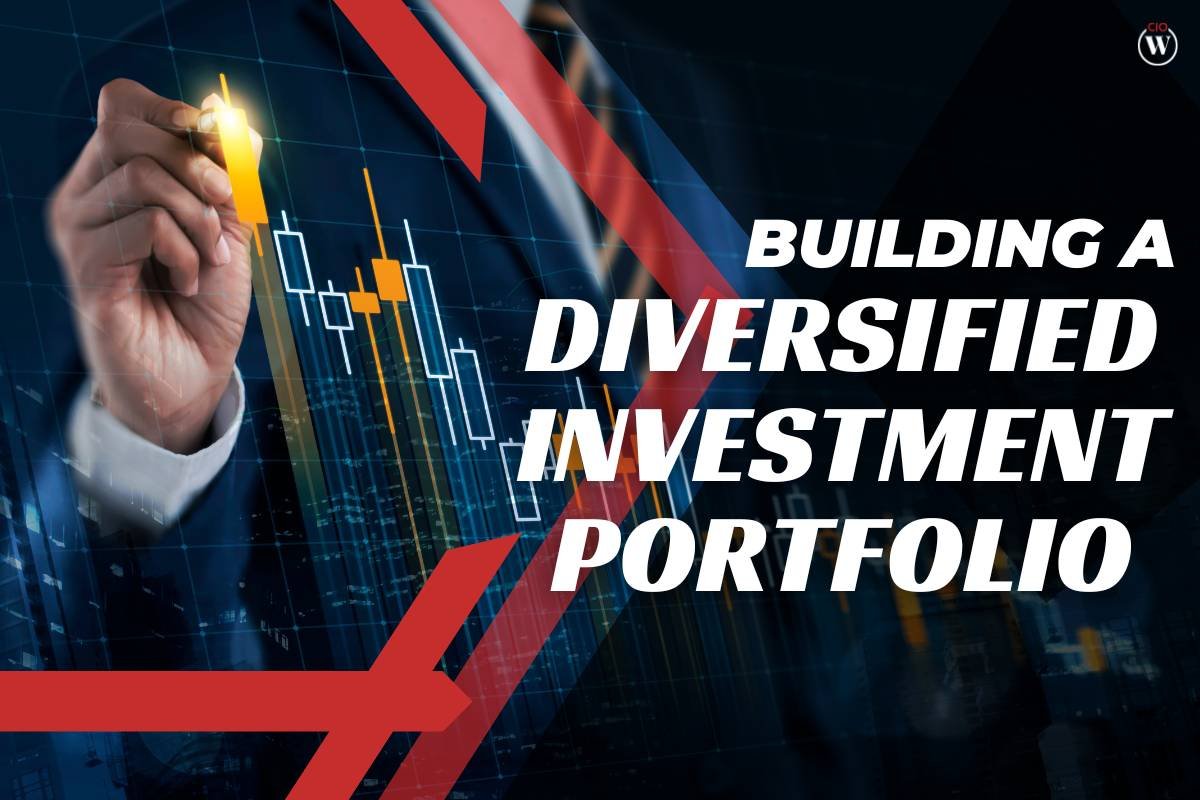 How To Create A Diversified Investment Portfolio