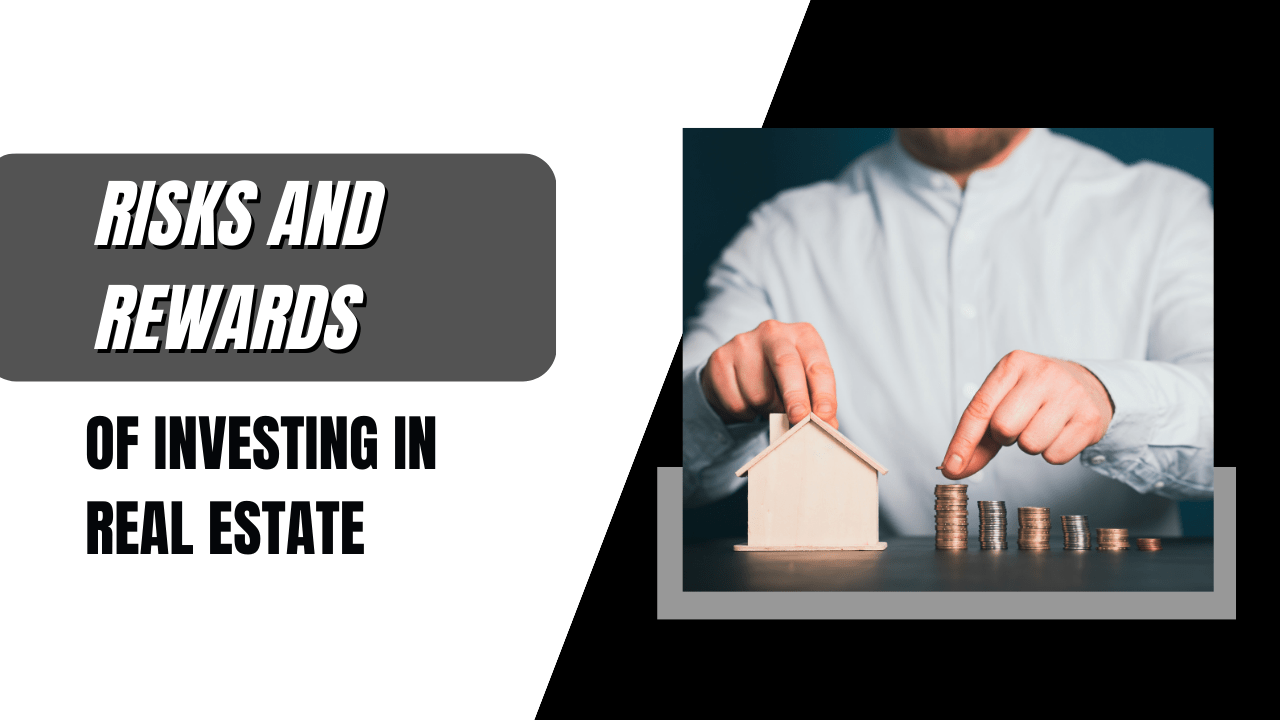 10 Risks of Real Estate Investing to Know Before You Buy - Azibo What Are The Risks And Rewards Of Real Estate Investing