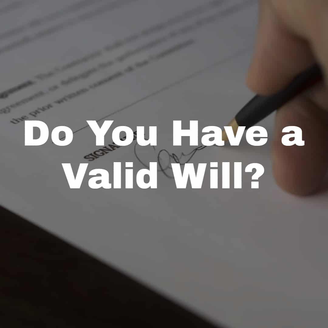 What Are The Requirements For A Valid Will