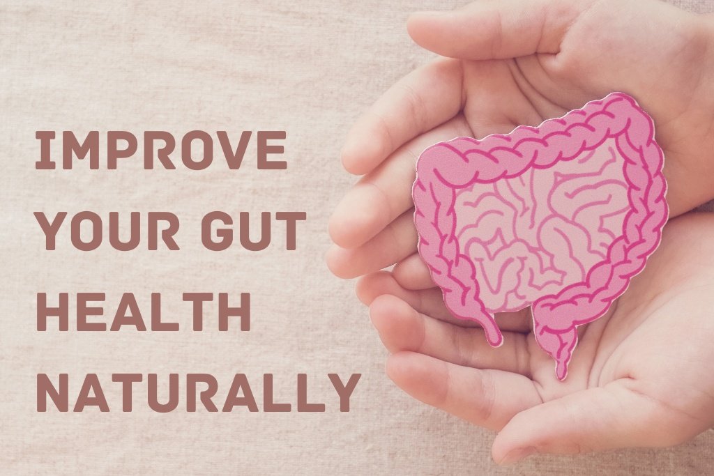 How To Improve Gut Health Through Diet