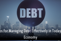 Tips for Managing Debt Effectively in Today’s Economy - LA Progressive