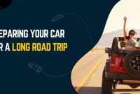 How To Prepare My Car For Long Road Trips Safely