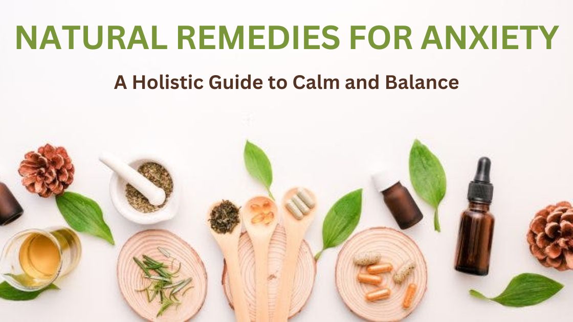 What Are The Best Natural Remedies For Anxiety Relief