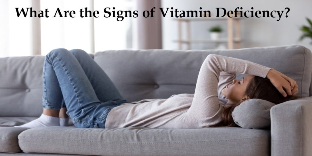 What Are The Signs Of Vitamin Deficiencies And Their Impacts