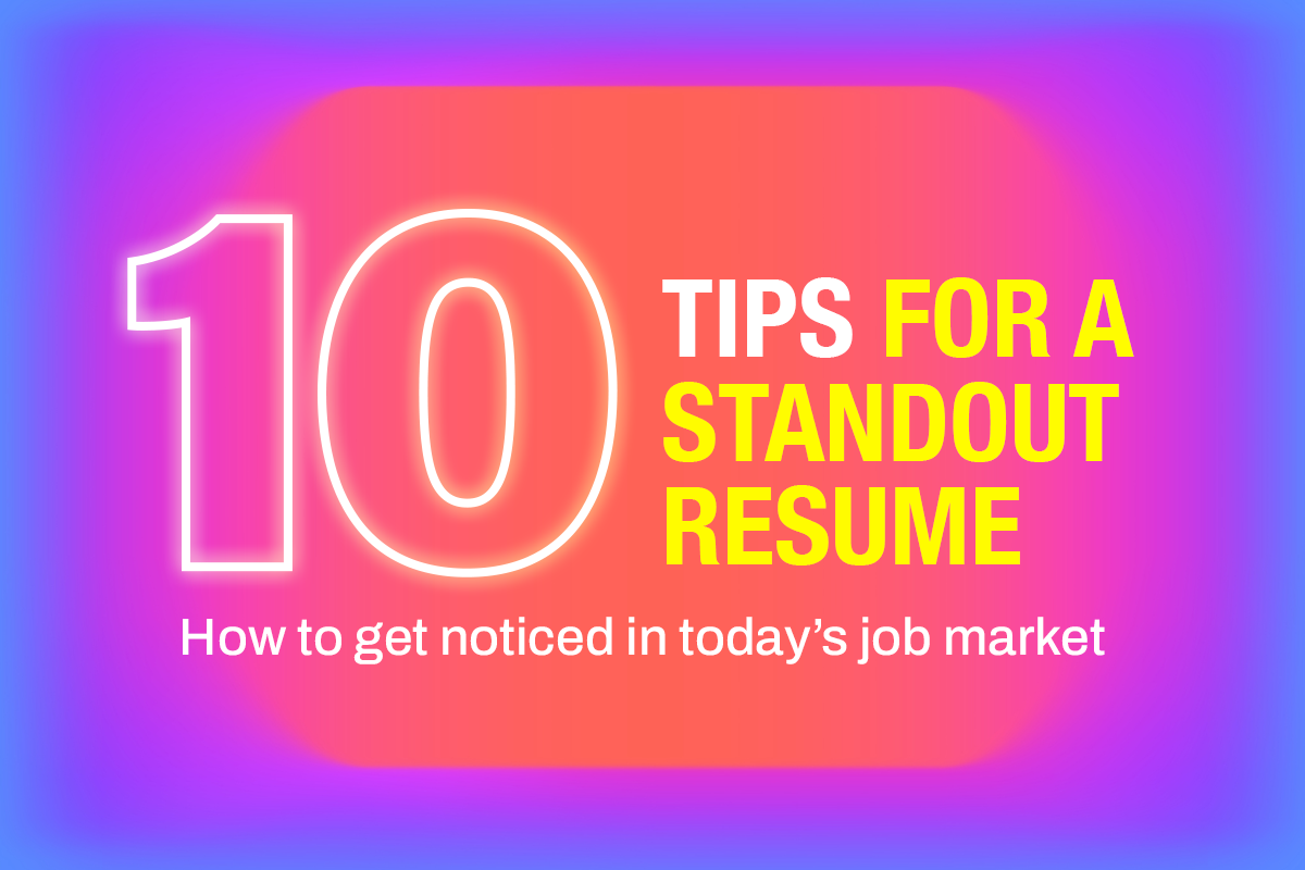 Tips For Writing A Standout Resume